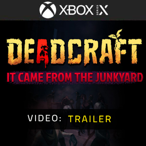 DEADCRAFT It Came From the Junkyard Xbox Series - Video-Trailer