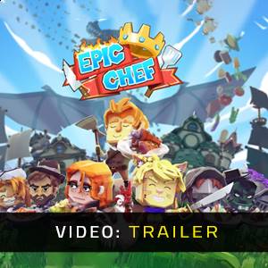 Epic Chef - Trailer