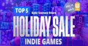 Epic Games Store: Top 5 Indie-Spiele zum Schnäppchenpreis (und warum Sie sie ausprobieren sollten)