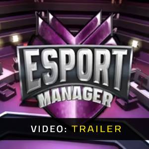 ESport Manager - Video-Trailer