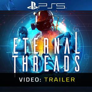 Eternal Threads PS5 - Trailer