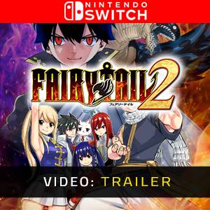 Fairy Tail 2 Nintendo Switch Video Trailer