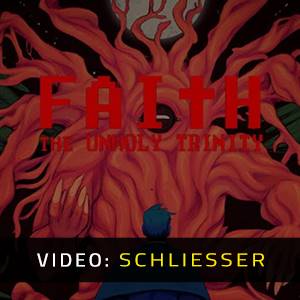 FAITH The Unholy Trinity - Video-Schliesser