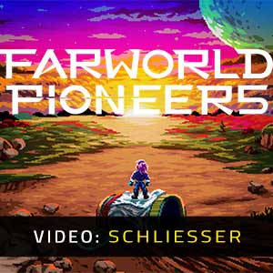 Farworld Pioneers - Video Anhänger