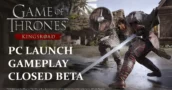 Game of Thrones: Kingsroad – Neuer Trailer, PC-Start & Closed Beta Angesagt