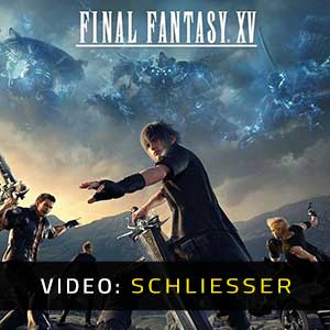 Final Fantasy 15 - Vídeo Anhänger