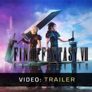 Final Fantasy 7 Ever Crisis Video Trailer