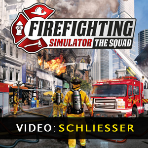 Firefighting Simulator The Squad Trailer Video