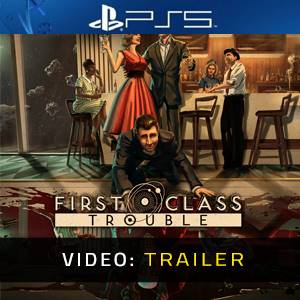 First Class Trouble - Trailer