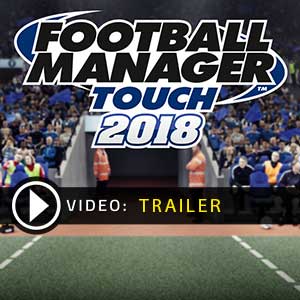 Football Manager Touch 2018 Video Trailer