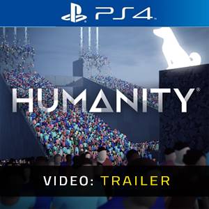 Humanity PS4 - Video-Trailer