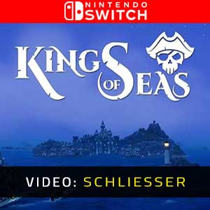 King Of Seas Nintendo Switch Video Trailer