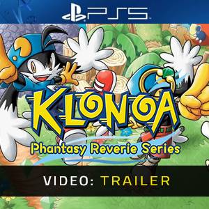 KLONOA Phantasy Reverie Series Video Trailer