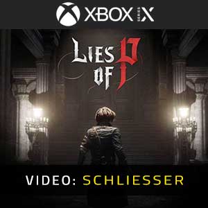 Lies Of P Xbox Series Video Trailer
