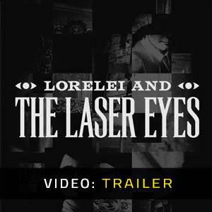 Lorelei and the Laser Eyes Video Trailer