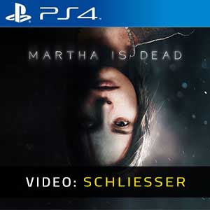 Martha is Dead PS4 Video Trailer