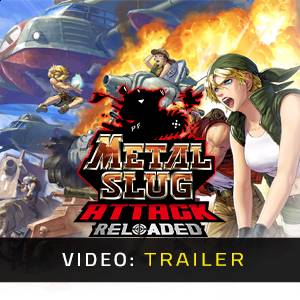 METAL SLUG ATTACK RELOADED - Trailer