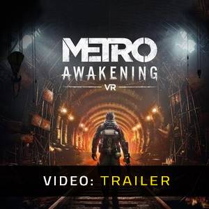 Metro Awakening VR - Video Trailer