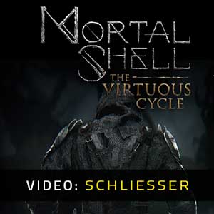 Mortal Shell The Virtuous Cycle Video Trailer