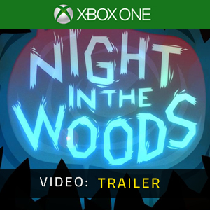 Night in the Woods Xbox One- Trailer