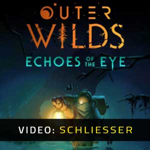 Outer Wilds Echoes of the Eye Video Trailer