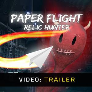 Paper Flight Relic Hunter - Trailer