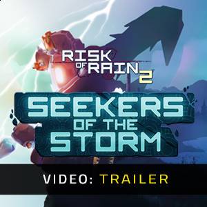 Risk of Rain 2 Seekers of the Storm - Video Trailer