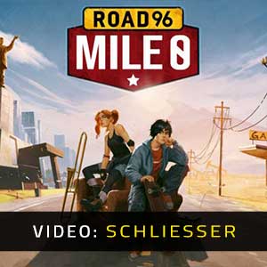 Road 96 Mile 0 - Video Anhänger