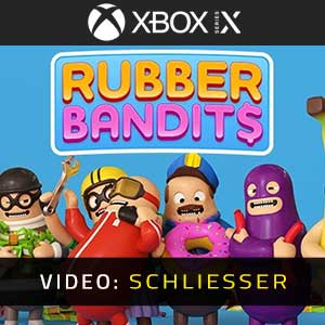 Rubber Bandits Xbox Series- Video Anhänger