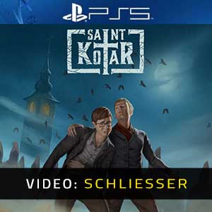 Saint Kotar PS5- Video-Schliesser