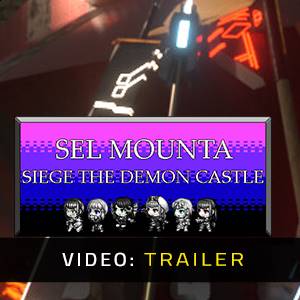 Sel Mounta-Siege the Demon Castle - Videotrailer