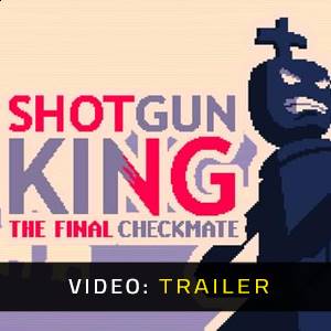 Shotgun King The Final Checkmate - Trailer