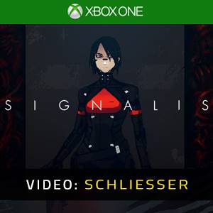 SIGNALIS Xbox One- Video Anhänger