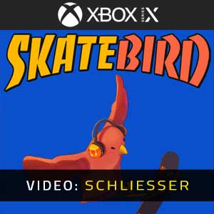 SkateBIRD Xbox Series X Video Trailer