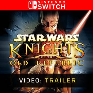 STAR WARS Knights of the Old Republic Nintendo Switch Video Trailer