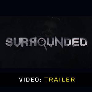 Surrounded - Video Trailer