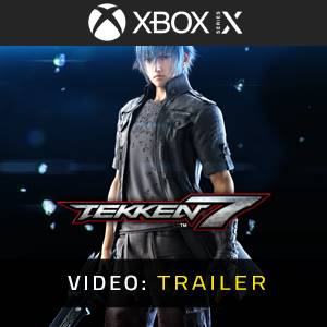 TEKKEN 7 DLC3 Noctis Lucis Caelum Pack Xbox Series - Trailer