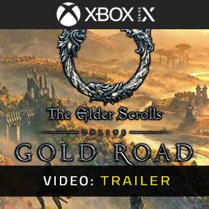 The Elder Scrolls Online Gold Road Xbox Series - Trailer