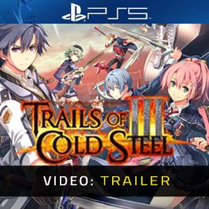 The Legend of Heroes Trails of Cold Steel 3 - Video Trailer