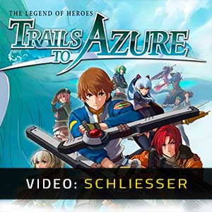 The Legend of Heroes Trails to Azure - Video Anhänger