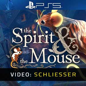 The Spirit And The Mouse PS5- Video-Schliesser