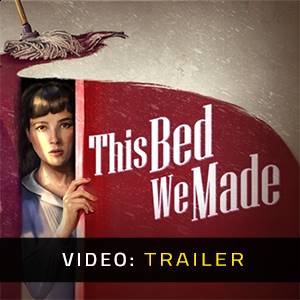 This Bed We Made - Video Trailer