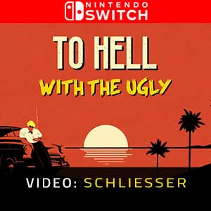 To Hell With The Ugly Nintendo Switch Video Trailer