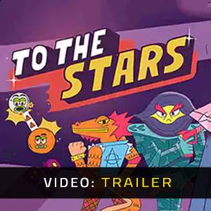 To The Stars - Video Trailer