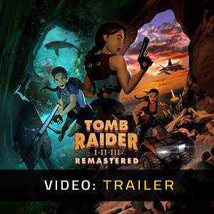 Tomb Raider I-II-III Remastered - Video-Trailer