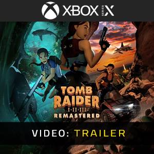 Tomb Raider I-II-III Remastered Xbox Series X - Video-Trailer