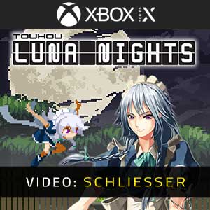 Touhou Luna Nights Xbox Series Trailer-Video