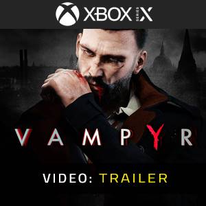 Vampyr - Video Trailer