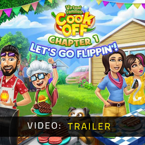 Virtual Families Cook Off Chapter 1 Let's Go Flippin' - Video-Trailer