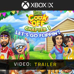 Virtual Families Cook Off Chapter 1 Let's Go Flippin' Xbox Series - Video-Trailer